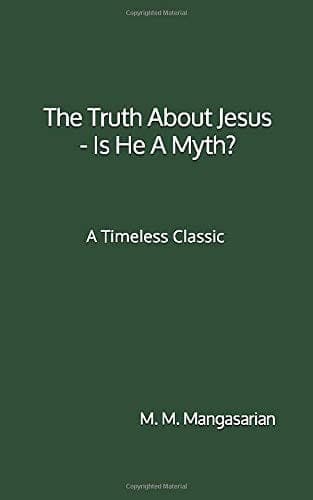 The Truth About Jesus is He a Myth?